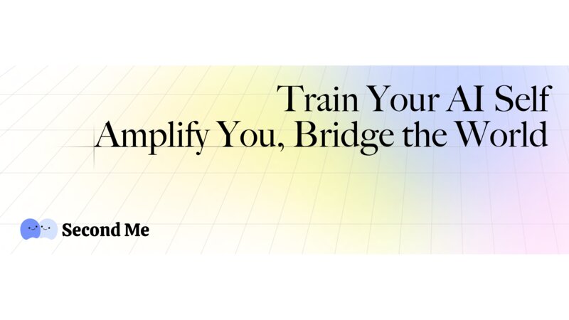 Second Me — Train Your AI Self. Amplify You, Bridge the World.